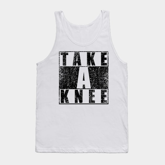 Take a Knee Tank Top by prezziefactory